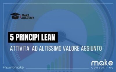 I 5 principi lean e le attività ad altissimo valore aggiunto