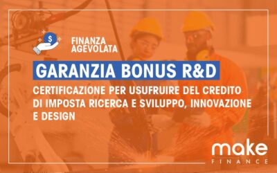 Garanzia Bonus Ricerca e Sviluppo: certificazione per usufruire del credito d’imposta