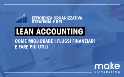 Lean accounting: Come migliorare i flussi finanziari e fare più utili