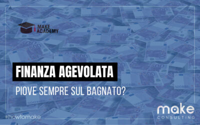 Finanza agevolata: piove sempre sul bagnato?