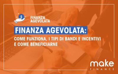 Finanza agevolata: come funziona