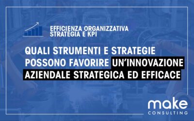 Innovazione aziendale efficace: cos’è e come realizzarla nella tua PMI