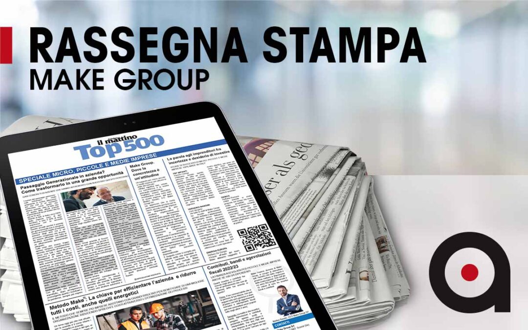 Metodi concreti per la gestione d’impresa, l’approfondimento di Make Group